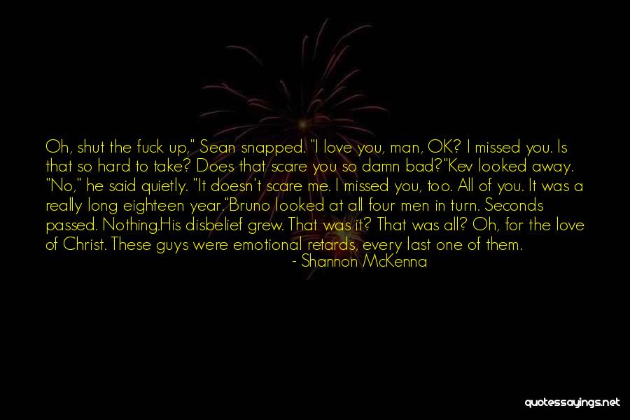 Disbelief Love Quotes By Shannon McKenna Disbelief Love Quotes By Shannon McKenna