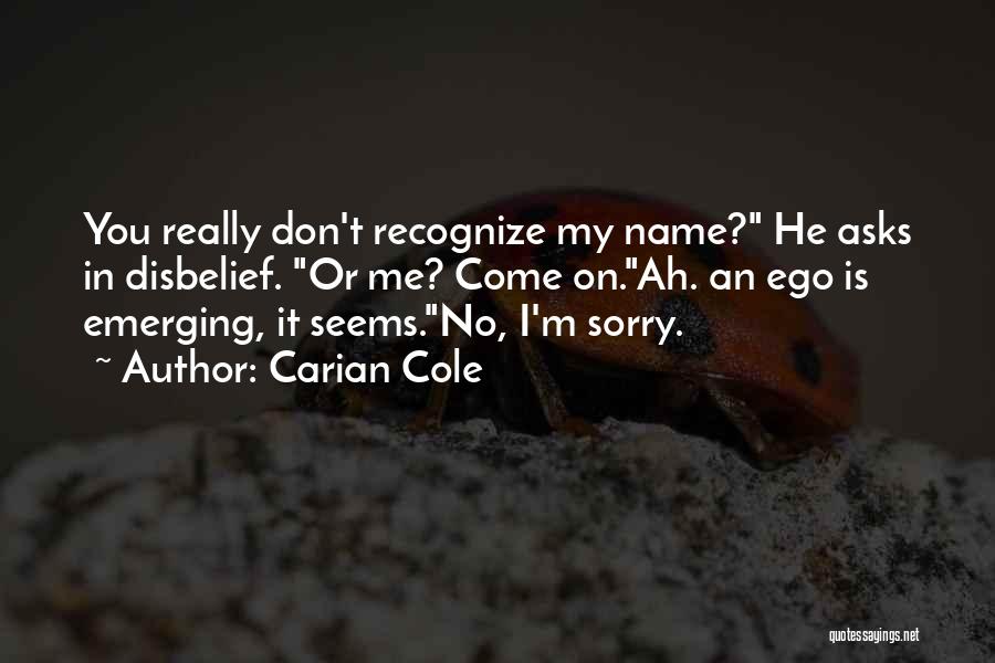 Disbelief Quotes By Carian Cole
