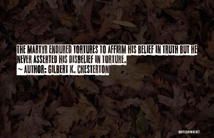 Disbelief Quotes By Gilbert K. Chesterton