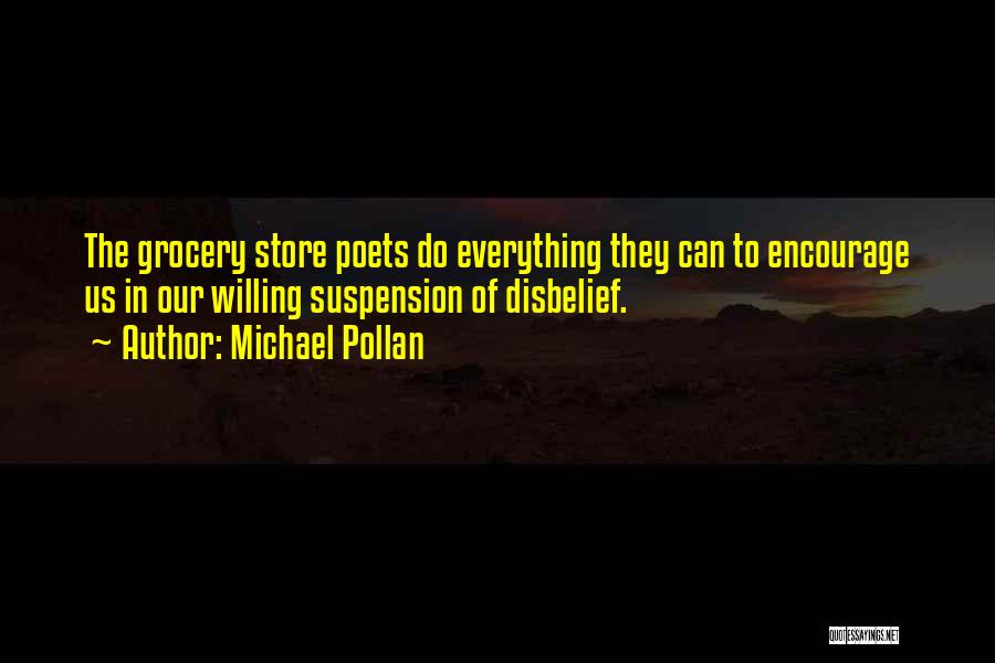 Disbelief Quotes By Michael Pollan