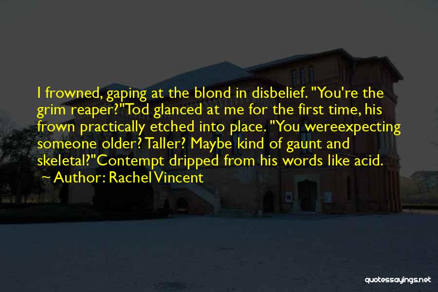 Disbelief Quotes By Rachel Vincent