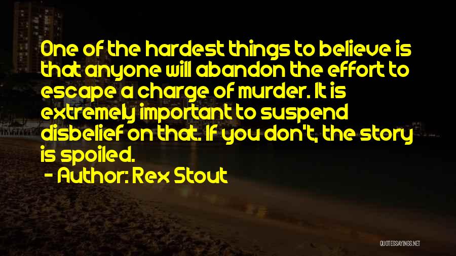 Disbelief Quotes By Rex Stout