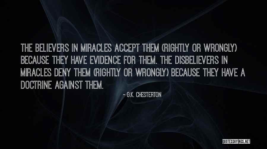 Disbelievers Quotes By G.K. Chesterton