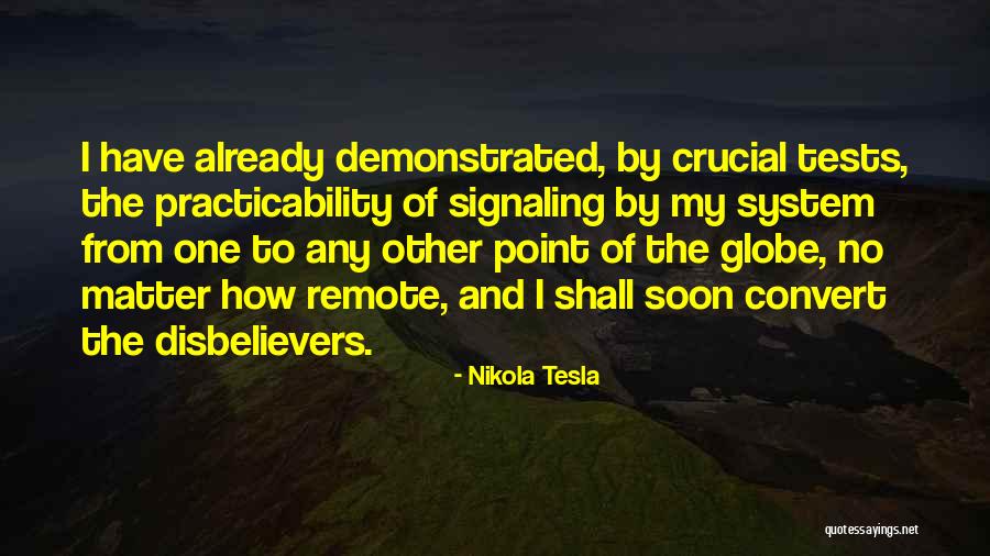 Disbelievers Quotes By Nikola Tesla