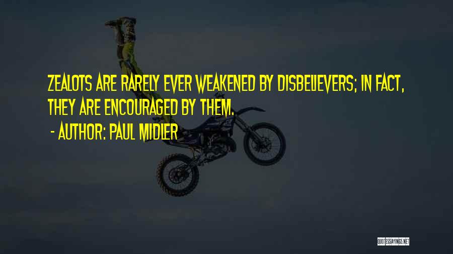 Disbelievers Quotes By Paul Midler