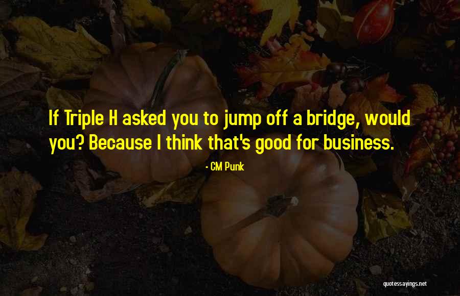 Disbrow Quotes By CM Punk Disbrow Quotes By CM Punk