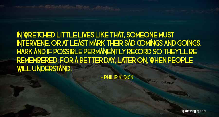 Discapacidad Auditiva Quotes By Philip K. Dick Discapacidad Auditiva Quotes By Philip K. Dick