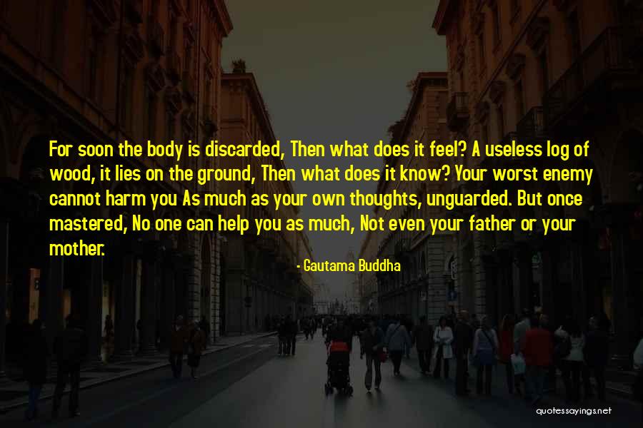 Discarded Mother Quotes By Gautama Buddha Discarded Mother Quotes By Gautama Buddha