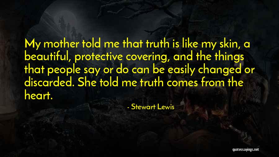 Discarded Mother Quotes By Stewart Lewis Discarded Mother Quotes By Stewart Lewis