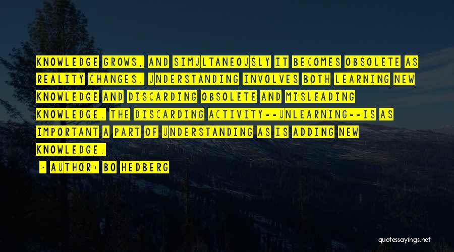 Discarding Knowledge Quotes By Bo Hedberg