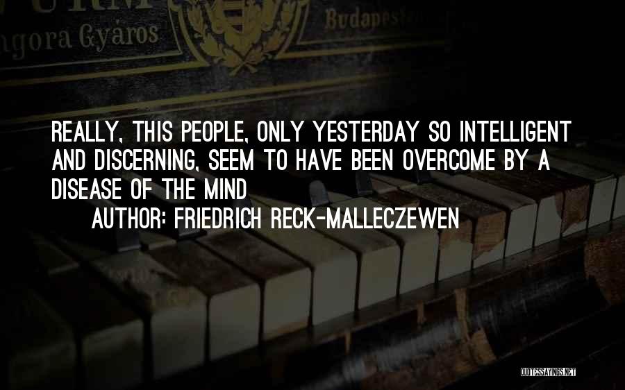 Discerning Mind Quotes By Friedrich Reck-Malleczewen