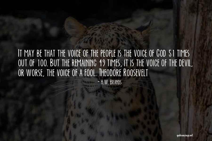Discernment From God Quotes By H.W. Brands Discernment From God Quotes By H.W. Brands