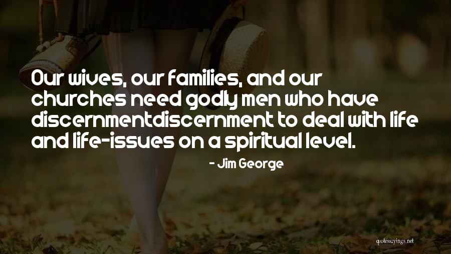 Discernment From God Quotes By Jim George Discernment From God Quotes By Jim George