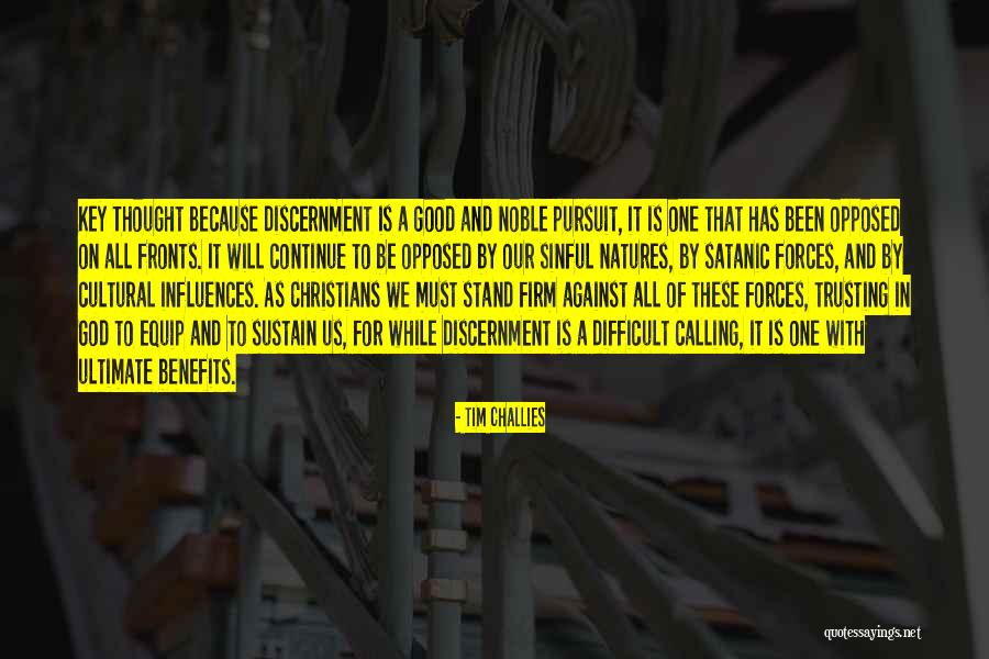 Discernment From God Quotes By Tim Challies Discernment From God Quotes By Tim Challies