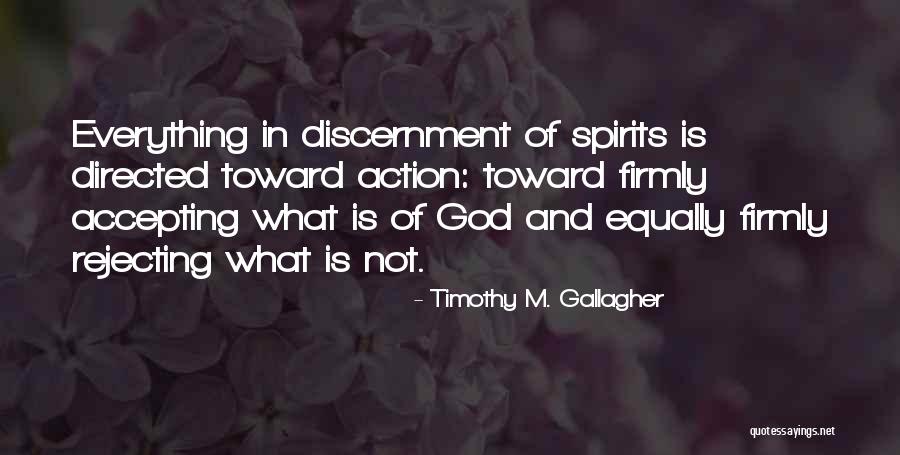 Discernment From God Quotes By Timothy M. Gallagher Discernment From God Quotes By Timothy M. Gallagher