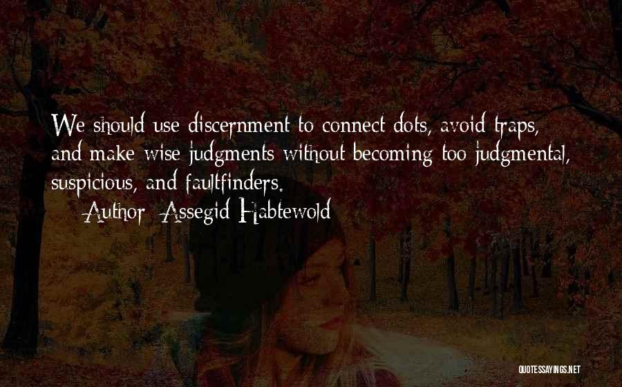 Discernment Quotes By Assegid Habtewold