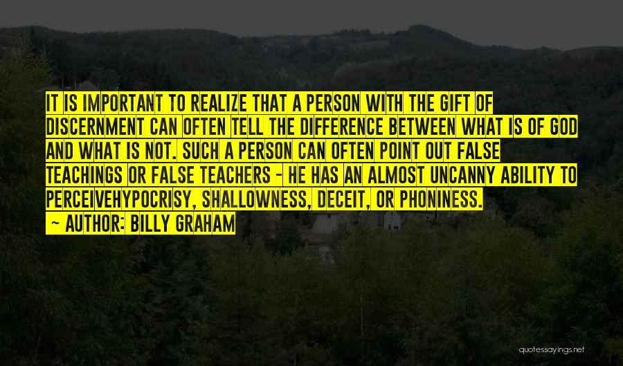 Discernment Quotes By Billy Graham