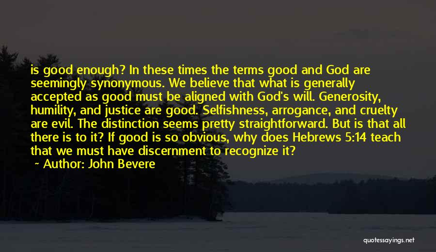 Discernment Quotes By John Bevere