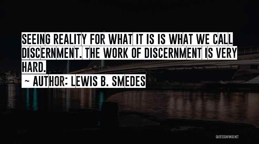 Discernment Quotes By Lewis B. Smedes