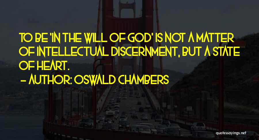 Discernment Quotes By Oswald Chambers