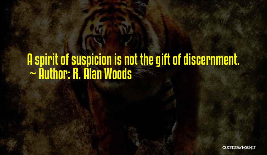 Discernment Quotes By R. Alan Woods