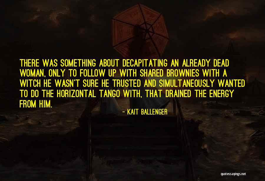 Discession Quotes By Kait Ballenger Discession Quotes By Kait Ballenger