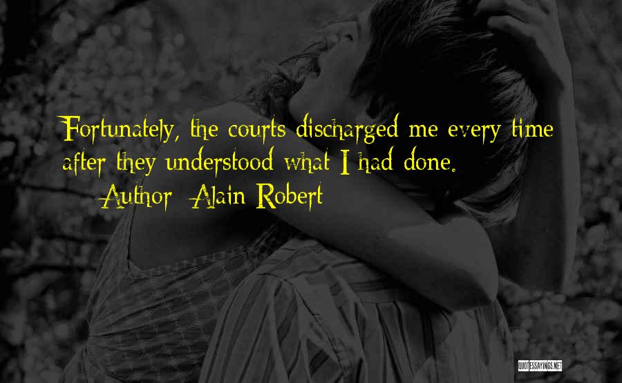 Discharged Quotes By Alain Robert