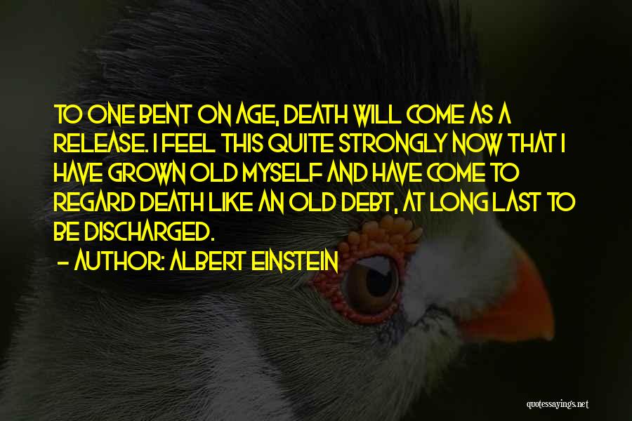 Discharged Quotes By Albert Einstein