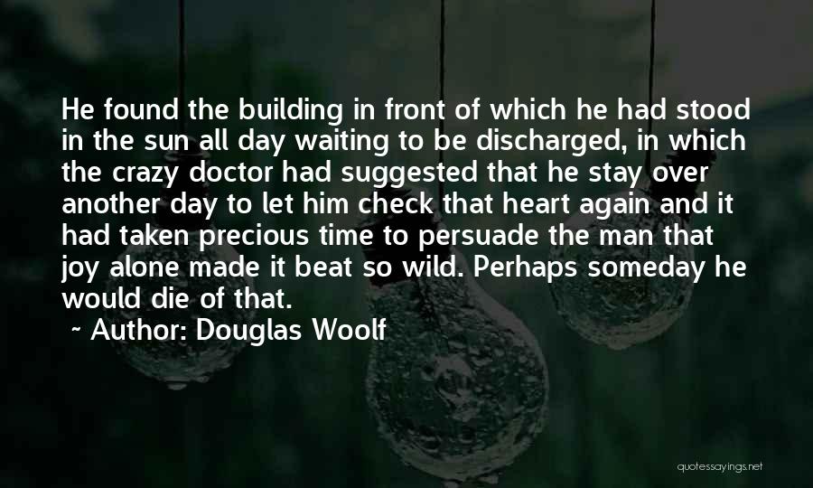 Discharged Quotes By Douglas Woolf