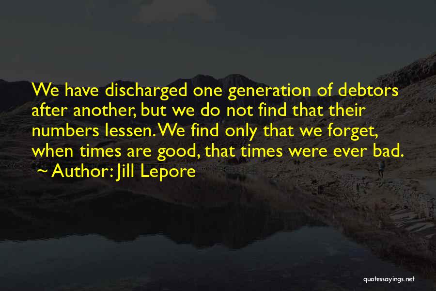 Discharged Quotes By Jill Lepore