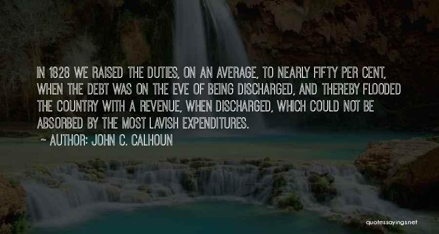 Discharged Quotes By John C. Calhoun