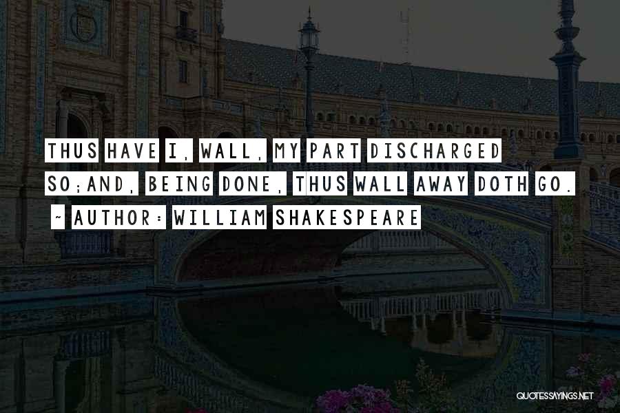 Discharged Quotes By William Shakespeare