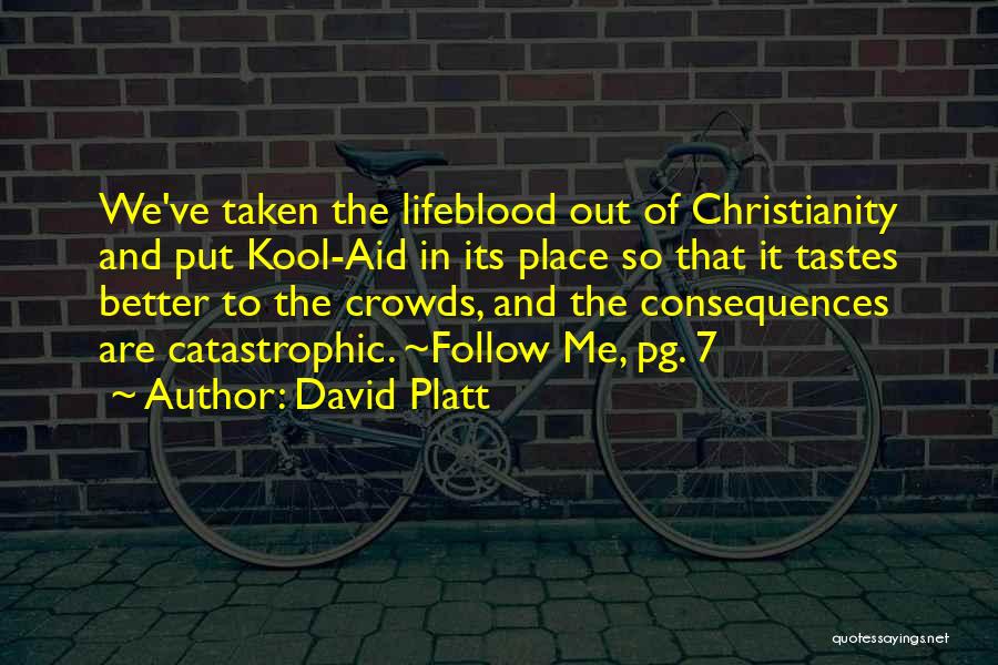 Disciple Me Quotes By David Platt