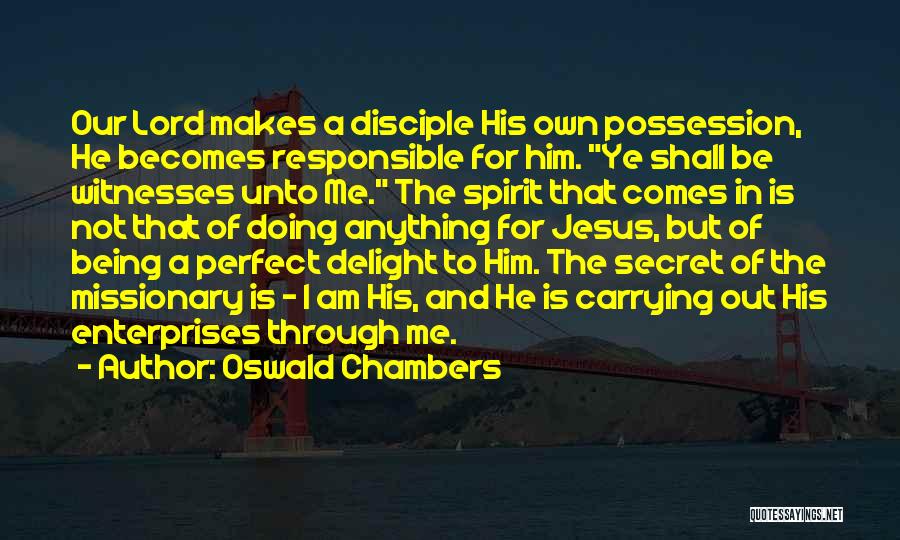 Disciple Me Quotes By Oswald Chambers