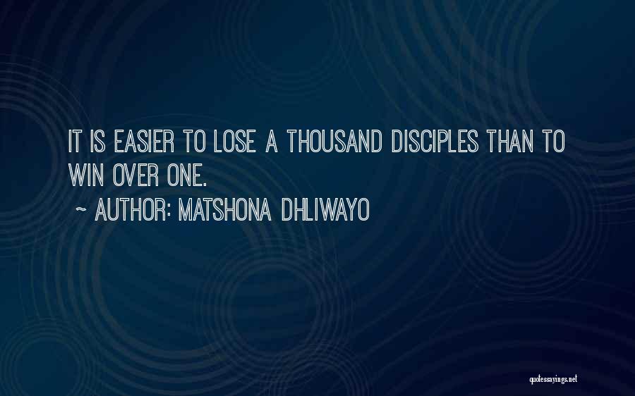 Disciples 3 Quotes By Matshona Dhliwayo