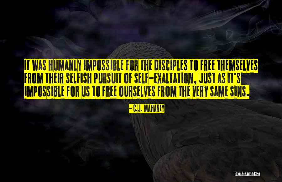Disciples And Their Sins Quotes By C.J. Mahaney Disciples And Their Sins Quotes By C.J. Mahaney