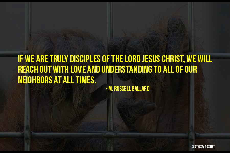Disciples Of Christ Quotes By M. Russell Ballard Disciples Of Christ Quotes By M. Russell Ballard