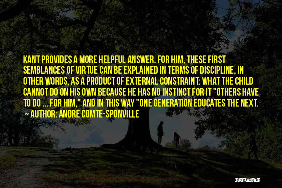 Discipline A Child Quotes By Andre Comte-Sponville