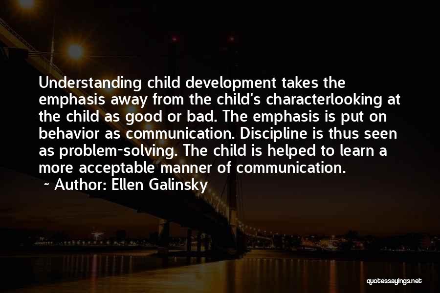 Discipline A Child Quotes By Ellen Galinsky