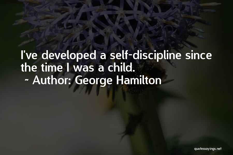 Discipline A Child Quotes By George Hamilton