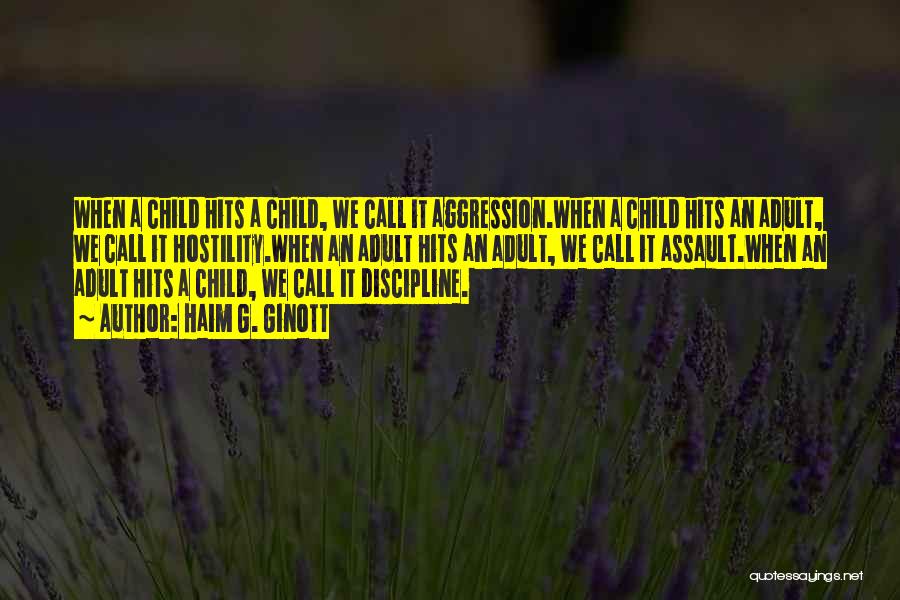 Discipline A Child Quotes By Haim G. Ginott