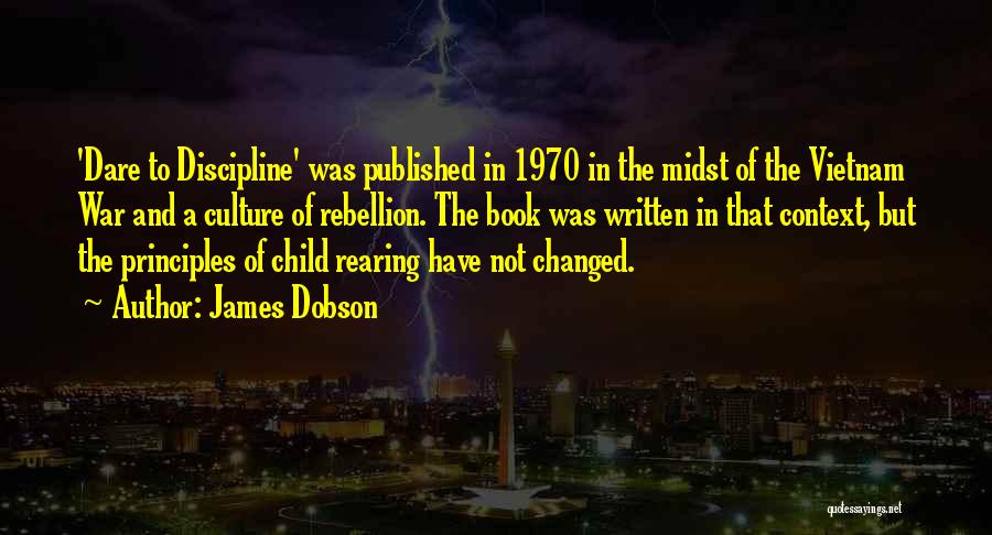 Discipline A Child Quotes By James Dobson
