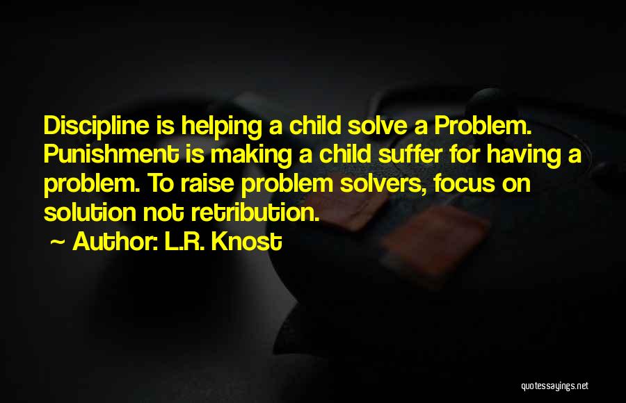 Discipline A Child Quotes By L.R. Knost