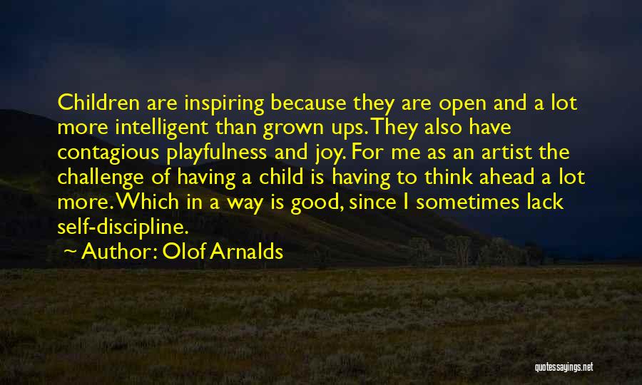 Discipline A Child Quotes By Olof Arnalds