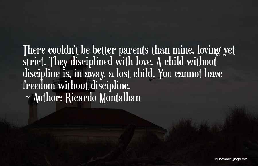 Discipline A Child Quotes By Ricardo Montalban
