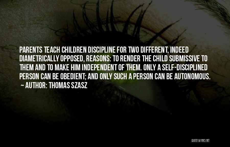 Discipline A Child Quotes By Thomas Szasz
