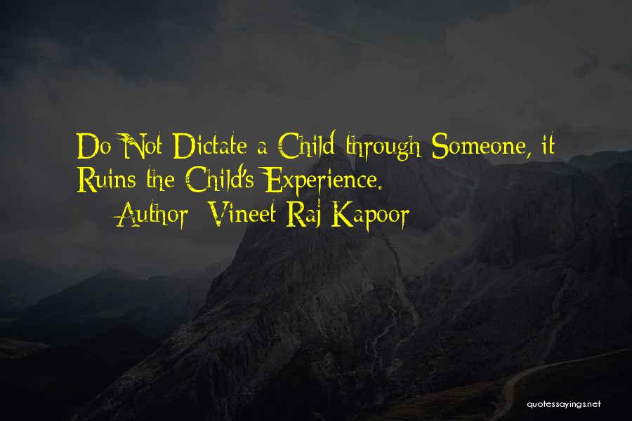 Discipline A Child Quotes By Vineet Raj Kapoor