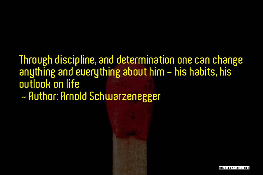 Discipline And Determination Quotes By Arnold Schwarzenegger