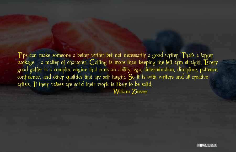 Discipline And Determination Quotes By William Zinsser