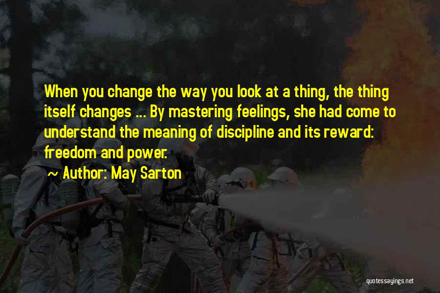 Discipline And Freedom Quotes By May Sarton